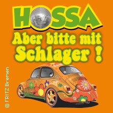HOSSA - Aber Bitte mit Schlager! / Schlager-Konzertshow 27.12.2025 FRITZ Theater