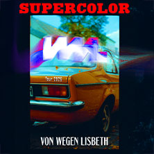 Von Wegen Lisbeth - Supercolor Tour 2025 09.11.2025 Modernes