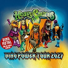 Heavysaurus - Mission Dino Power Tour 2027 05.03.2027 Stadthalle Bremerhaven