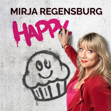 Mirja Regensburg - HAPPY. 21.11.2025 Gustav-Heinemann-Bürgerhaus Vegesack