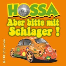 HOSSA - Aber bitte mit Schlager! | Seebühne Bremen 2025 Bremen