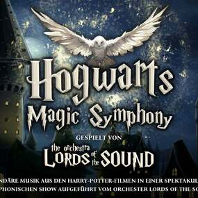 Lords of the Sound - Hogwarts Magic Symphony 12.12.2025 Metropol Theater Bremen
