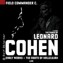 Field Commander C. - The Songs of Leonard Cohen Bremen
