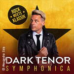The Dark Tenor - Symphonica - Rock meets Klassik