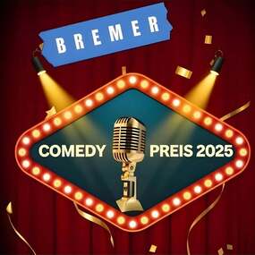 BREMER - Comedy Preis 2025 06.11.2025 Theaterschiff, Prinzensaal