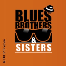 Blues Brothers & Sisters - Das Soul & Blues Konzert 07.11.2025 FRITZ Theater