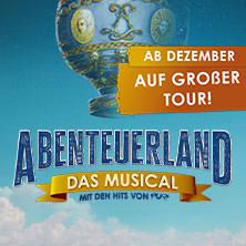 ABENTEUERLAND 24.01.2026 Metropol Theater Bremen