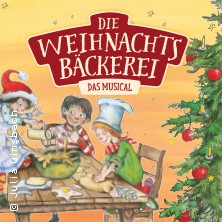 Die Weihnachtsbäckerei - Das Musical 18.12.2025 Metropol Theater Bremen