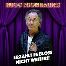 Hugo Egon Balder - Erzählt es bloß nicht weiter!! Bremen