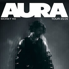 Monet192 - Aura Tour 25/26 Bremen