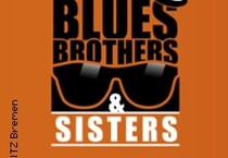 Blues Brothers & Sisters - Das Soul & Blues Konzert