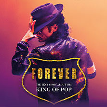 Forever - The Best Show About The King Of Pop 04.12.2025 myticket Jahrhunderthalle Frankfurt