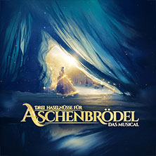 Drei Haselnüsse für Aschenbrödel - Das Musical / Rosalie Tour 29.10.2026 Stadthalle Bremerhaven