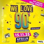 We Love 90s Party - Deejay Discoloverz
