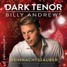 The Dark Tenor - Weihnachtszauber 03.12.2025 Metropol Theater Bremen