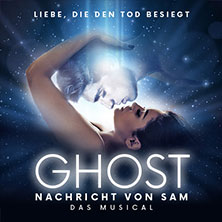GHOST - NACHRICHT VON SAM - Das Musical 29.11.2025 Metropol Theater Bremen