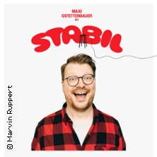 Maxi Gstettenbauer - Stabil 17.02.2026 FRITZ Theater