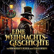 Eine Weihnachtsgeschichte - Musical nach Charles Dickens 17.11.2025 Metropol Theater Bremen