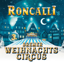 Roncalli Weihnachtscircus Bremen 17.12.2025 Bürgerweide