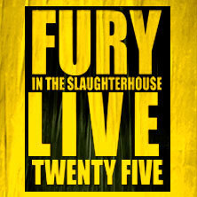 Fury in the Slaughterhouse - Fury Live Twenty Five Bremen