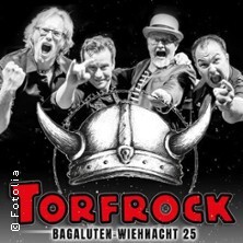 Torfrock - Bagaluten-Wiehnachts Tour 2025 Bremen