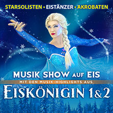 Eiskönigin 1 & 2 - Musik Show auf Eis 15.01.2027 Stadthalle Bremerhaven