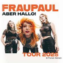 FRAUPAUL - Aber Hallo! Tour 2025 13.11.2025 Tower Musikclub