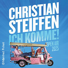 Christian Steiffen - Ich Komme! Open Air 2025 plus Support Bremerhaven